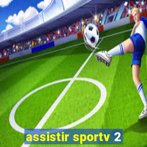 assistir sportv 2